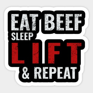 Eat Beef Sleep Lift & Repeat Keto Carnivore Gym Gains Sticker